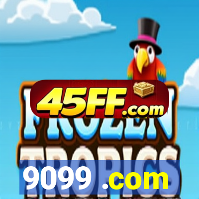 9099 .com